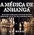 A Médica de Anhangá