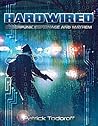 HARDWIRED: Cyberpunk Espionage and Mayhem