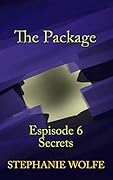 The Package: Episode 6: Secrets