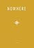 2019 Nowhere Print Annual by Nowhere Magazine
