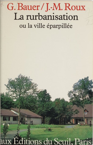 La rurbanisation ou la ville éparpillée (Paperback)