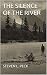 The Silence of the River by Steven L. Peck