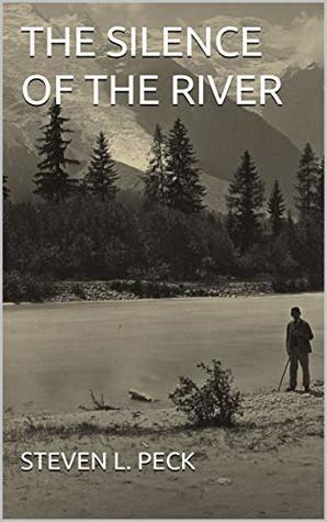 The Silence of the River (Kindle Edition)