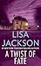 A Twist of Fate by Lisa  Jackson