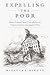 Expelling the Poor: Atlantic Seaboard States and the Nineteenth-Century Origins of American Immigration Policy