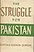 The Struggle for Pakistan