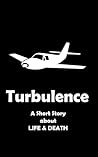 Turbulence: A Short Story about Life and Death Book cover for Turbulence: A Short Story about Life and Death