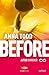 Before. After forever by Anna Todd Before. After forever by Anna Todd