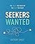 Seekers Wanted: The Skills You Need for the Faith You Want