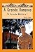A Grande Romance: A Grande ...
