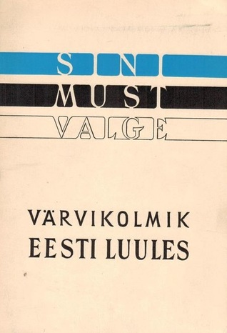 Sini-must-valge värvikolmik eesti luules