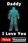 Daddy I Love You ...