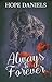 Always and Forever by Hope Daniels Always and Forever by Hope Daniels