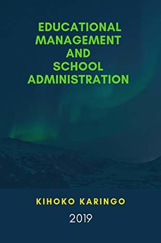 EDUCATIONAL MANAGEMENT AND SCHOOL ADMINISTRATION (Kindle Edition)