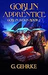 Goblin Apprentice (Goblin Reign Book 2) Goblin Apprentice (Goblin Reign Book 2)