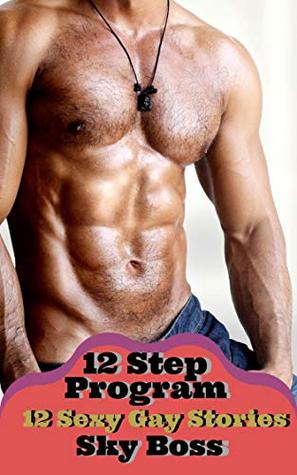 12 Step Program: 12 Sexy Gay Stories (Kindle Edition)