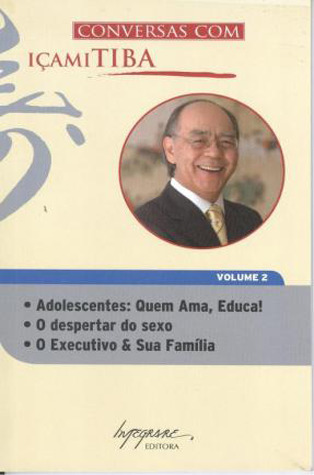 Conversas com Içami Tiba - Volume 2