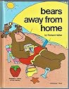 Bears Away from Home (Strawberry Library of First Learning) Bears Away from Home (Strawberry Library of First Learning)
