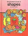 The Strawberry Book of Shapes (A Strawberry Book) The Strawberry Book of Shapes (A Strawberry Book)
