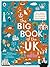 The Big Book of the UK: Facts, folklore and fascinations from around the United Kingdom