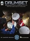 Drumset Concepts and Creativity | Drum Instruction Book with Online Video Lessons | Drum Method for Groove Construction, Sticking Patterns, Technique Ideas | Percussion Study Guide Drumset Concepts and Creativity | Drum Instruction Book with Online Video Lessons | Drum Method for Groove Construction, Sticking Patterns, Technique Ideas | Percussion Study Guide