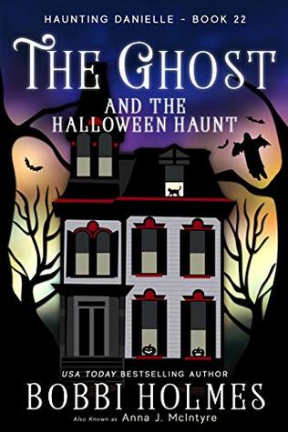 The Ghost and the Halloween Haunt (Haunting Danielle #22)