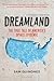 Dreamland: The True Tale of...