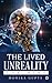 The Lived Unreality: The Mind