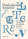 Ontluikende letteren II: Europese literatuur van Goethe tot Eco