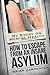 How to Escape an Insane Asylum: My Story on Mental Health