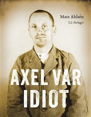 Axel var idiot (Hardcover)