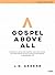 Gospel Above All - Bible St...