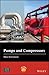 Pumps and Compressors (Wiley-ASME Press Series)
