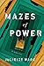 Mazes of Power (The Broken ...