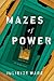 Mazes of Power (The Broken Trust, #1)