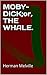MOBY-DICK;or, THE WHALE.