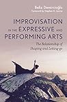 Improvisation in the Expressive and Performing Arts: eBook