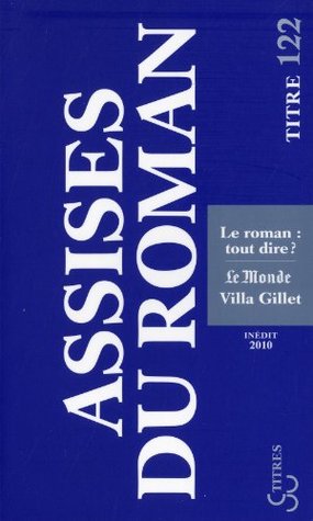 Assises internationales du roman 2010 le roman tout dire (Pocket Book)