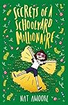 Secrets of a Schoolyard Millionaire Secrets of a Schoolyard Millionaire