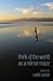Think of the World as a Mir...