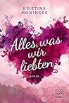 Alles, was wir liebten