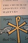 The Church of Apostles and Martyrs, 30-397 (History of the Church of Christ, #1) The Church of Apostles and Martyrs, 30-397 (History of the Church of Christ, #1)