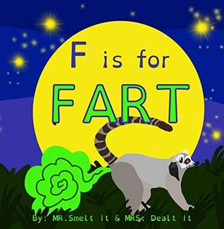 F is for FART: A rhyming ABC children's book about farting animals (Kindle Edition)