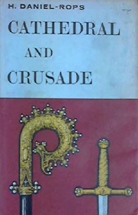 Cathedral and Crusade, 1050-1350 (History of the Church of Christ, #3)