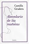 Abecedario de las muñecas by Camilla Grudova
