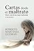 Cartas desde el maltrato (Diario real de una mujer maltratada) by Roberto Martínez Guzmán