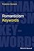 Romanticism: Keywords (Keyw...