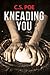 Kneading You (A Lancaster Story, #1)