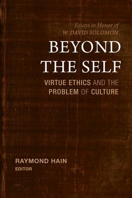 Beyond the Self: Virtue Ethics and the Problem of Culture (Hardcover)