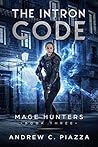 The Intron Code (Mage Hunters, #3) The Intron Code (Mage Hunters, #3)